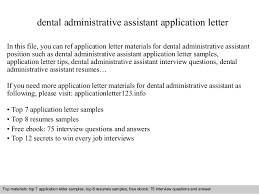 This cover letter example is specifically designed for administrative assistant positions in 2021. Dental Administrative Assistant Application Letter