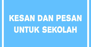Semangat ibu memang patut di contoh. Contoh Kesan Dan Pesan Untuk Sekolah Diangpedia