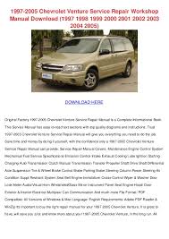 What i have is three switches with 5 terminals on each and the window units with 2 wires on each. 1997 2005 Chevrolet Venture Service Repair Workshop Manual Download 1