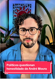 Políticos Questionam Honestidade de André Moura