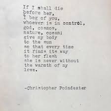 Sale My Poems Are Now 25 Percent Off This Little Baby Is Up For Grabs As A Hand Typed And Signed Poem On My Christopher Poindexter Pretty Words Lovely Quote