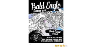 Enjoy these free, printable bald eagle coloring pages and drawings! Bald Eagle Coloring Book A Patriotic Adult Coloring Book Of 40 Adult Coloring Pages With American Bald Eagle Designs By World Adult Coloring Amazon Ae