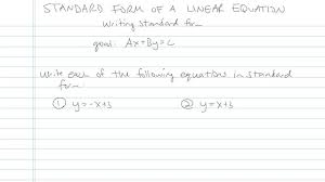 What is the formula for standard form? Standard Form Of Linear Equations Math Videos By Brightstorm