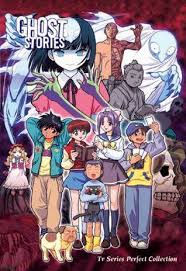 Well today its just for fun, its the anime ghost stories and its english dubbed version. Ghost Stories Anime Tv Tropes