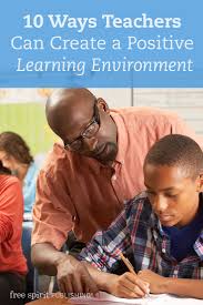 As a teacher, you could give your students some keywords to spark the conversation. 10 Ways Teachers Can Create A Positive Learning Environment Free Spirit Publishing Blog