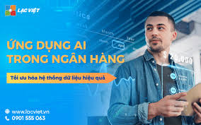 7 Ứng dụng AI trong ngân hàng QUAN TRỌNG nổi bật nhất 2024