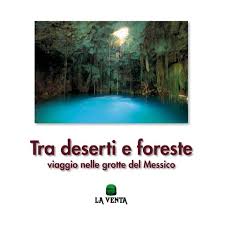 TRA DESERTI E FORESTE ITA by LA VENTA Esplorazioni Geografiche