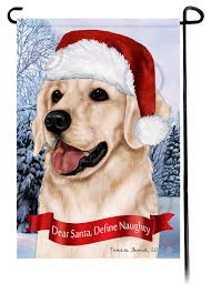 Golden Retriever Dear Santa, Define Naughty Garden Flag