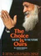 Choice Is Ours: The Key to the Future by George Meredith