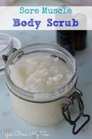 Sore Muscle Body Scrub Sore Muscles Body Scrub Body Scrub Recipe
