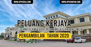 Agama islam adalah agama yang dibawa oleh nabi muhammad shallallahu 'alaihi wa sallam. Jawatan Kosong Di Majlis Ugama Islam Adat Resam Melayu Pahang Muip Appkerja Malaysia