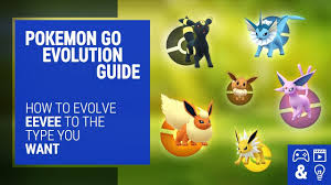 pokemon go eevee evolutions how to guide