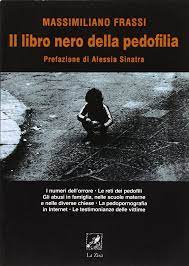 By ghost147 » sat dec 21, 2013 9:25 pm. Il Libro Nero Della Pedofilia Amazon De Frassi Massimiliano Fremdsprachige Bucher