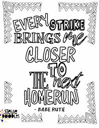 The spruce / miguel co these thanksgiving coloring pages can be printed off in minutes, making them a quick activ. Free Every Strike Brings Me Closer Babe Ruth Coloring Page Stevie Doodles Free Printable Coloring Pages