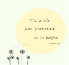 Summer Quotes Dandelion Wine By Ray Bradbury Dandelion Wine Ray Bradbury Quotes Book Quotes