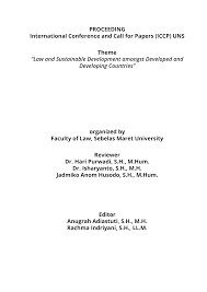 PROCEEDING International Conference and Call for Papers (ICCP) UNS Theme  “Law and Sustainable Development amongst Developed an