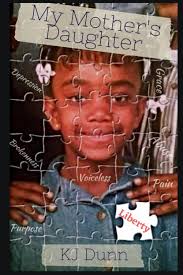 My Mother's Daughter: Amazon.co.uk: Dunn, KJ: 9798648700420: Books