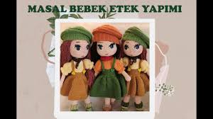 masal bebek etek yapimi youtube bebek kiz bebek oyuncaklari amigurumi oyuncak bebek