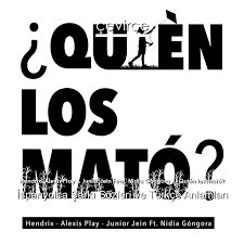 Junior jein — el teléfono descargado 03:48. Hendrix Alexis Play Junior Jein Feat Nidia Gongora Quien Los Mato Ispanyolca Sarki Sozleri Turkce Anlamlari Cevirce