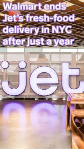 Walmart Is Ending Jet S Fresh Food Delivery Business In New York City Just Over A Year After Its Launch Food Delivery Business Fresh Food Delivery Delivery Groceries