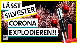 Lasst Silvester Die Corona Zahlen Explodieren Possoch Klart Br24