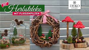 Aus tannenzapfen kann jeder eine weihnachtliche tischdeko ganz einfach selber basteln. Diy Hubsche Herbstdeko Mit Selbstgemachten Fliegenpilzen How To Deko Kitchen Youtube