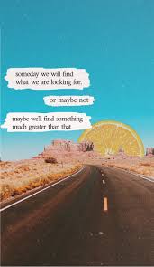 Someday We Will Find What We Are Looking For Or Maybe Not Book Wallpaper Orange Sun Background Sun Road Quote Sun Background Embossed Wallpaper Background