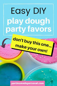 Diy Birthday Party Favors For Adults Playdough Party Favors The Best Alternative To Party Bags Party Favors Party Favors For Kids Birthday Birthday Party Decorations For Adults