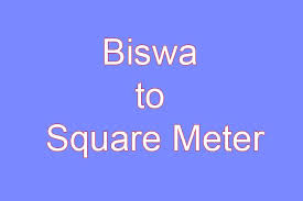 biswa to square meter calculator land measurement