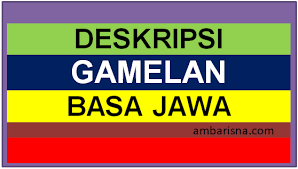 Soal bahasa jawa tentang gamelan sma. Deskripsi Gamelan Beserta Gambarnya Dalam Bahasa Jawa Ambarisna Com