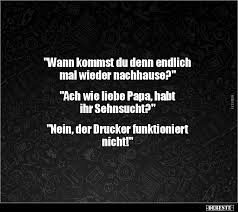 Die hat uns unser glück gebracht. Wann Kommst Du Denn Endlich Mal Wieder Nachhause Lustige Bilder Spruche Witze Echt Lustig