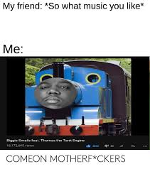 Range of colors and styles for men and women. 25 Best Memes About Biggie Smalls Feat Thomas The Tank Engine Biggie Smalls Feat Thomas The Tank Engine Memes