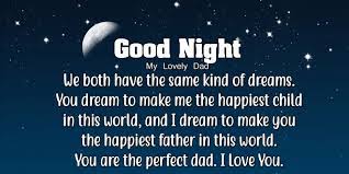 I hope you are able to celebrate with. Good Night Wishes For Father Good Night Messages For Dad