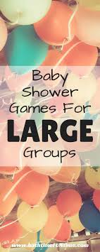 Baby Shower Games For Large Groups Printable Fun 100 Guests Funny Baby Shower Games Baby Shower Games For Large Groups Baby Shower Funny