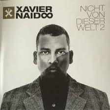 Translation of 'wann' by xavier naidoo from german to serbian. Xavier Naidoo Nicht Von Dieser Welt 2 2016 Cd Discogs