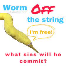Pin On Worm Off The String What Sins Will He Commit