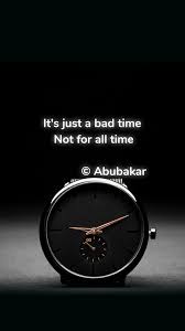 It S Just A Bad Time Not For All Time Nojoto