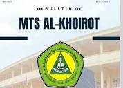 Buletin MTs Al-Khoirot Volume 1, Edisi 1, Mei 2023 - alkanews.com