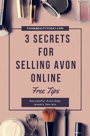 Sell Avon Online Free Top 3 Tips For Successfully Selling Avon Online Sell Avon Online Avon Online Selling Avon