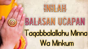 We did not find results for: Inilah Balasan Ucapan Hari Raya Idul Fitri Taqabbalallahu Minna Wa Minkum Youtube