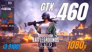 Pubg Lite Gtx 460 I3 9100f 1080p High Youtube
