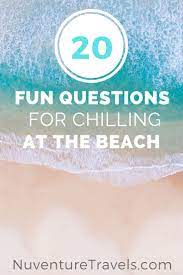 Put your film knowledge to the test and see how many movie trivia questions you can get right (we included the answers). 20 Fun Questions Trivia For Chilling At The Beach Nuventure Travels