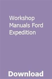 Workshop Manuals Ford Expedition Ford Expedition Expedition Workshop
