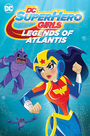Getindepth information on all the characters, locations, webisodes, and merchandise. Dc Super Hero Girls Legends Of Atlantis Full Movie Movies Anywhere
