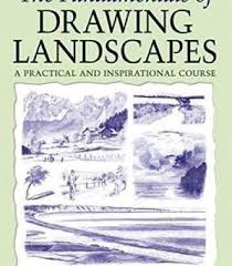 Drawing the landscape with john hulsey. The Fundamentals Of Drawing Landscapes Pdf Landscape Landscape Drawing Easy Landscape Drawings
