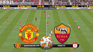 Roma | last matchesoverall home away. Fifa 21 Manchester United Vs Roma Uel Uefa Europa League Full Gameplay Youtube