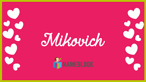Judy anne mikovits is an american former research scientist who is known for her discredited medical claims, such as that murine endogenous. Mikovich Meaning Pronunciation Origin And Numerology Nameslook