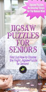 Maybe you would like to learn more about one of these? Jigsaw Puzzles For Seniors Especially For Older Adults
