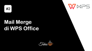 How to merge and print labels? Wps Office 2 Mail Merge Di Wps Office Youtube