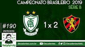 Check spelling or type a new query. Decadentes 190 America 1 X 2 Sport Campeonato Brasileiro Serie B 2019 Decadentes